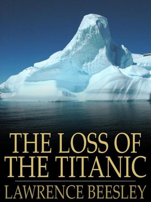 cover image of The Loss of the Titanic